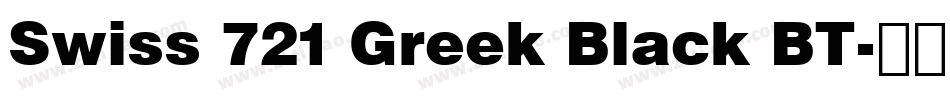 Swiss 721 Greek Black BT字体转换